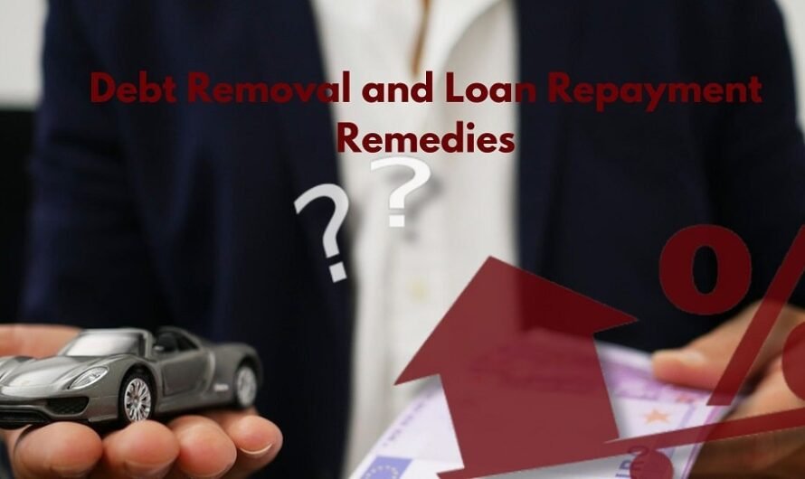 Remedies For Debt Removal Or Loan Repayment